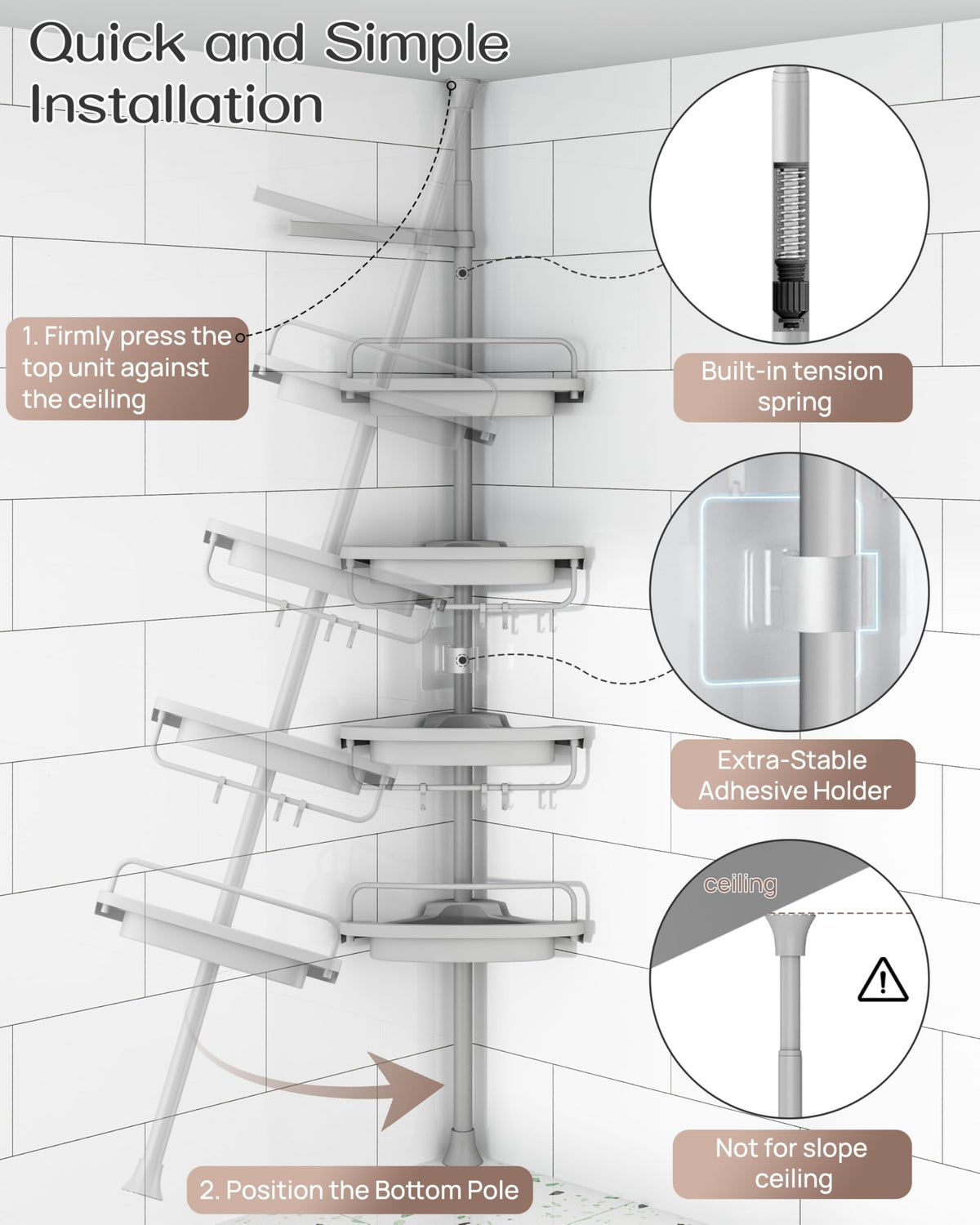 ALLZONE self-draining shelves prevent water buildup after showers.