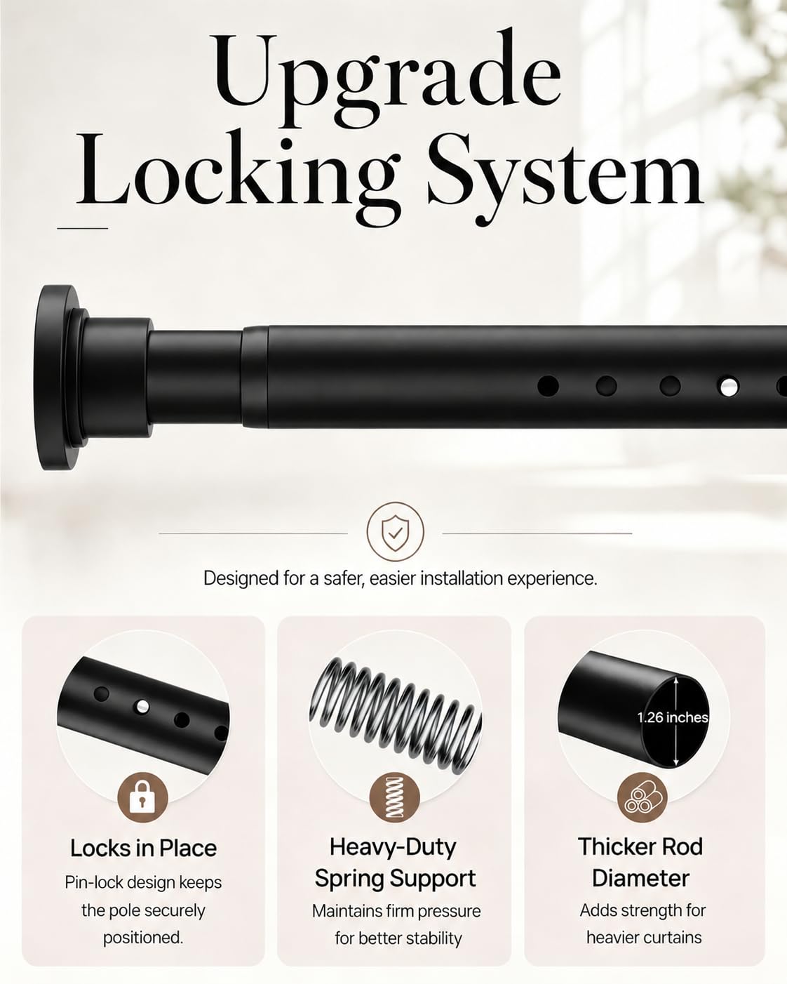 AllZone tension rod lock-in design keeps curtains secure after installation.