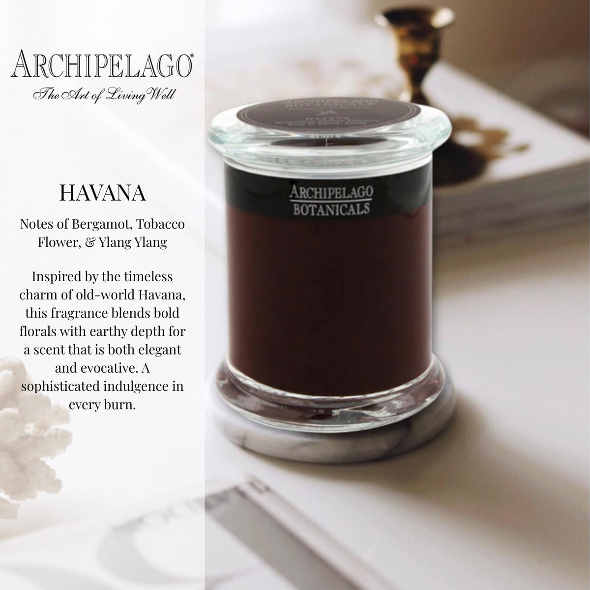 Archipelago Havana with tobacco-flower-jar offers cozy warmth for evenings