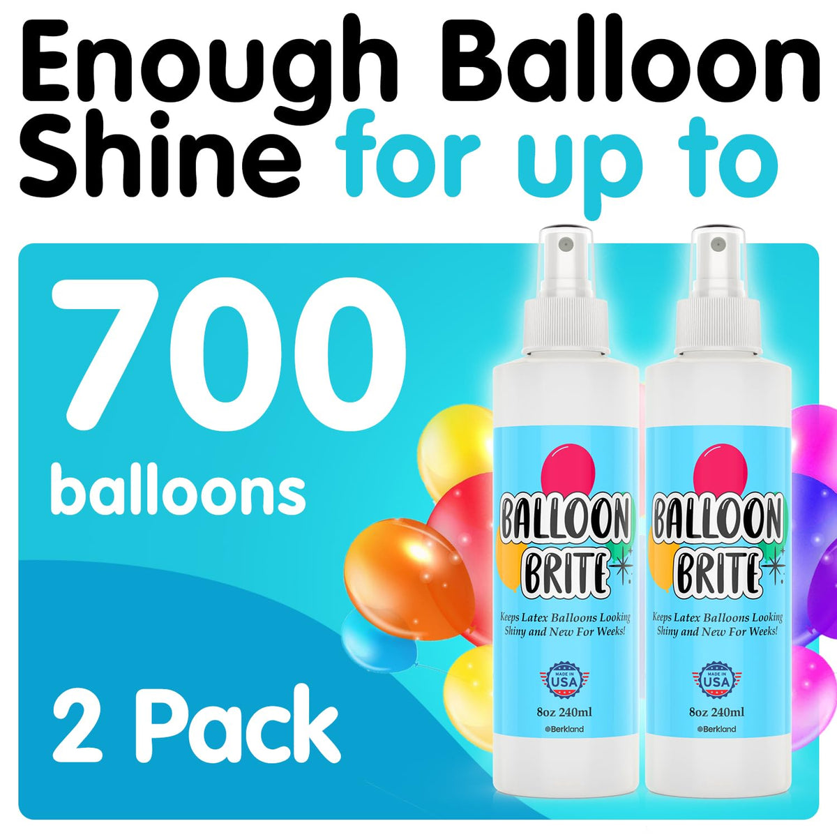USA-made Berkland Balloon Brite trusted by planners for professional results.