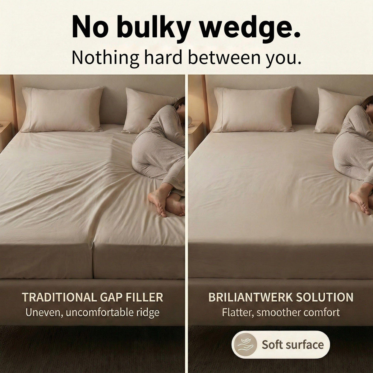 Briliantwerk close gap for cuddling during bedtime.