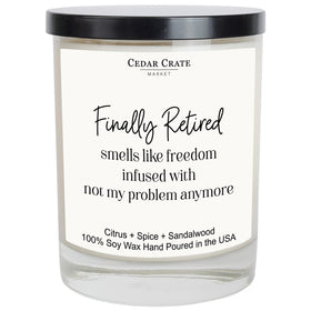 Cedar Crate Market Finally Retired candle label with a humorous design, ideal retirement gift.