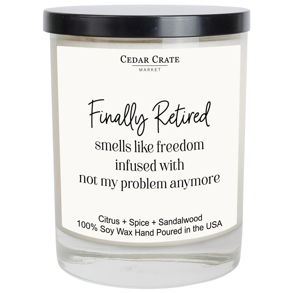 Cedar Crate Market Finally Retired candle label with a humorous design, ideal retirement gift.