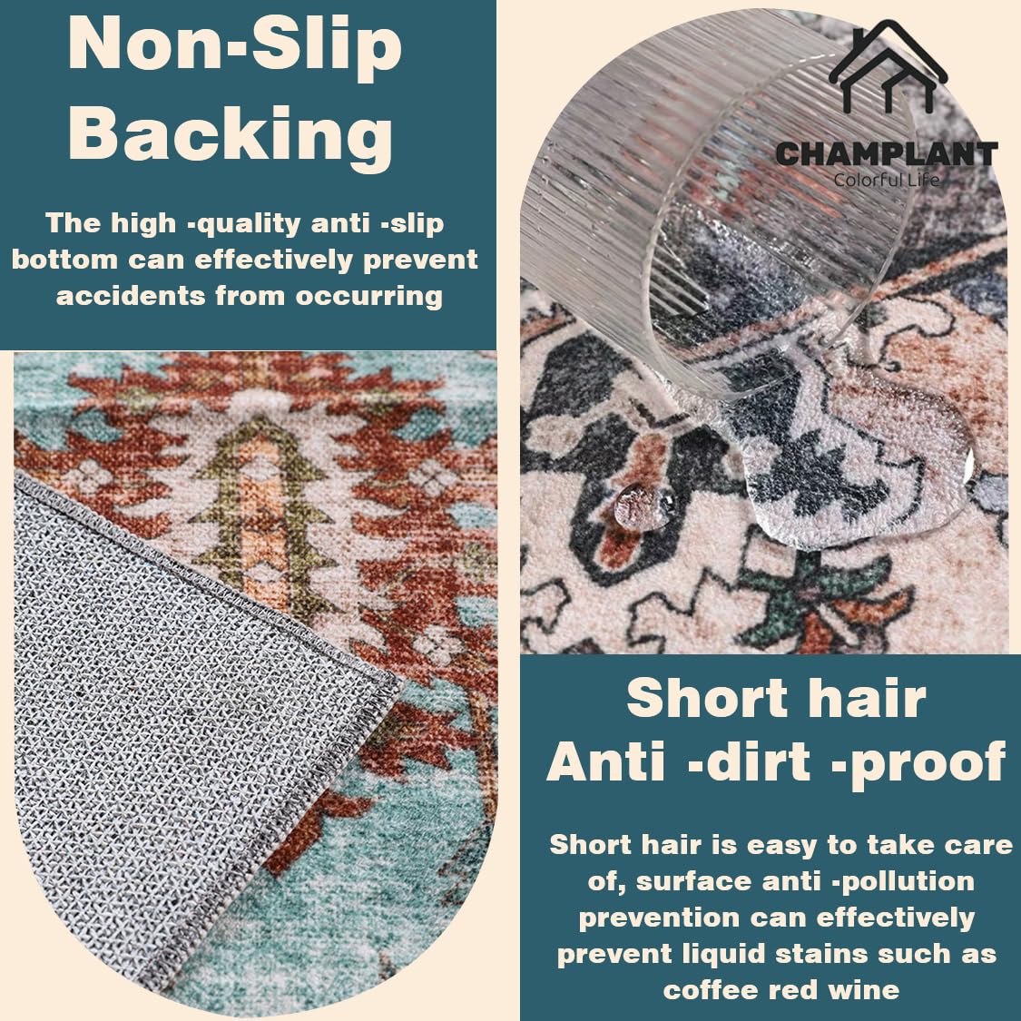 Champlant machine washable rug simplifies maintenance and quick cleanups after spills.
