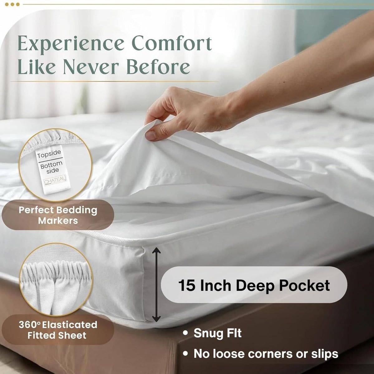 CHATEAU HOME COLLECTION 15-inch deep fitted sheet secures snug fit on deep pockets.