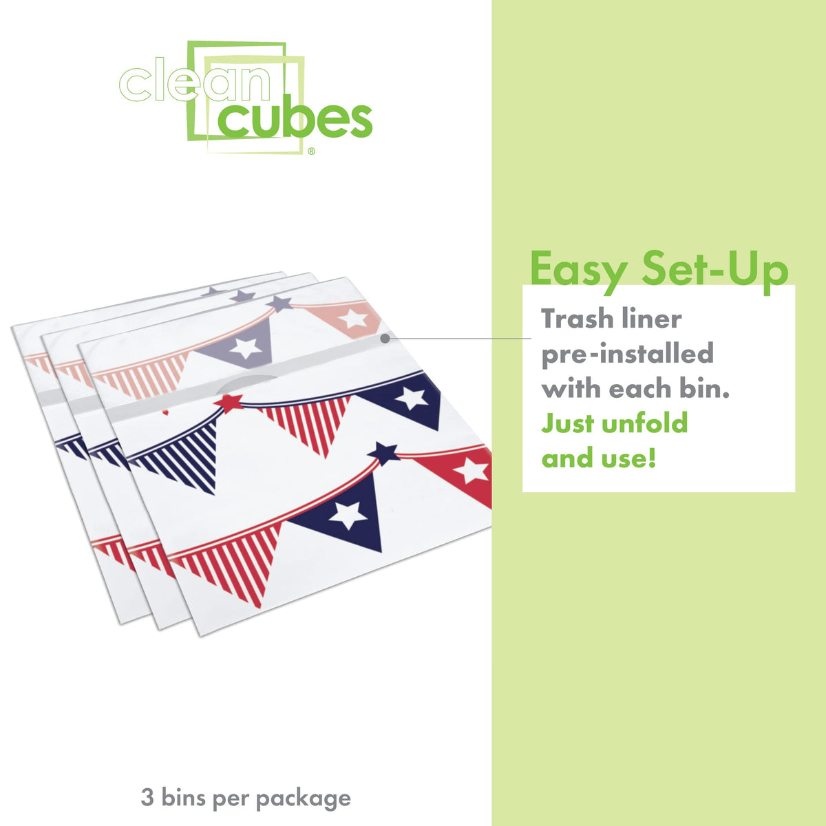 Clean Cubes fitted trash bags ensure mess-free disposal and quick changes.