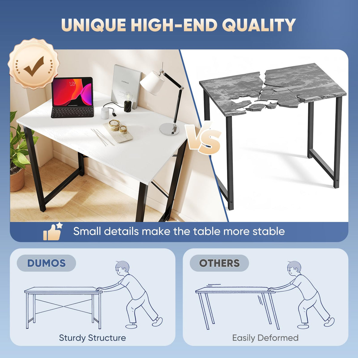 DUMOS square tube legs supporting up to 265 lbs during use