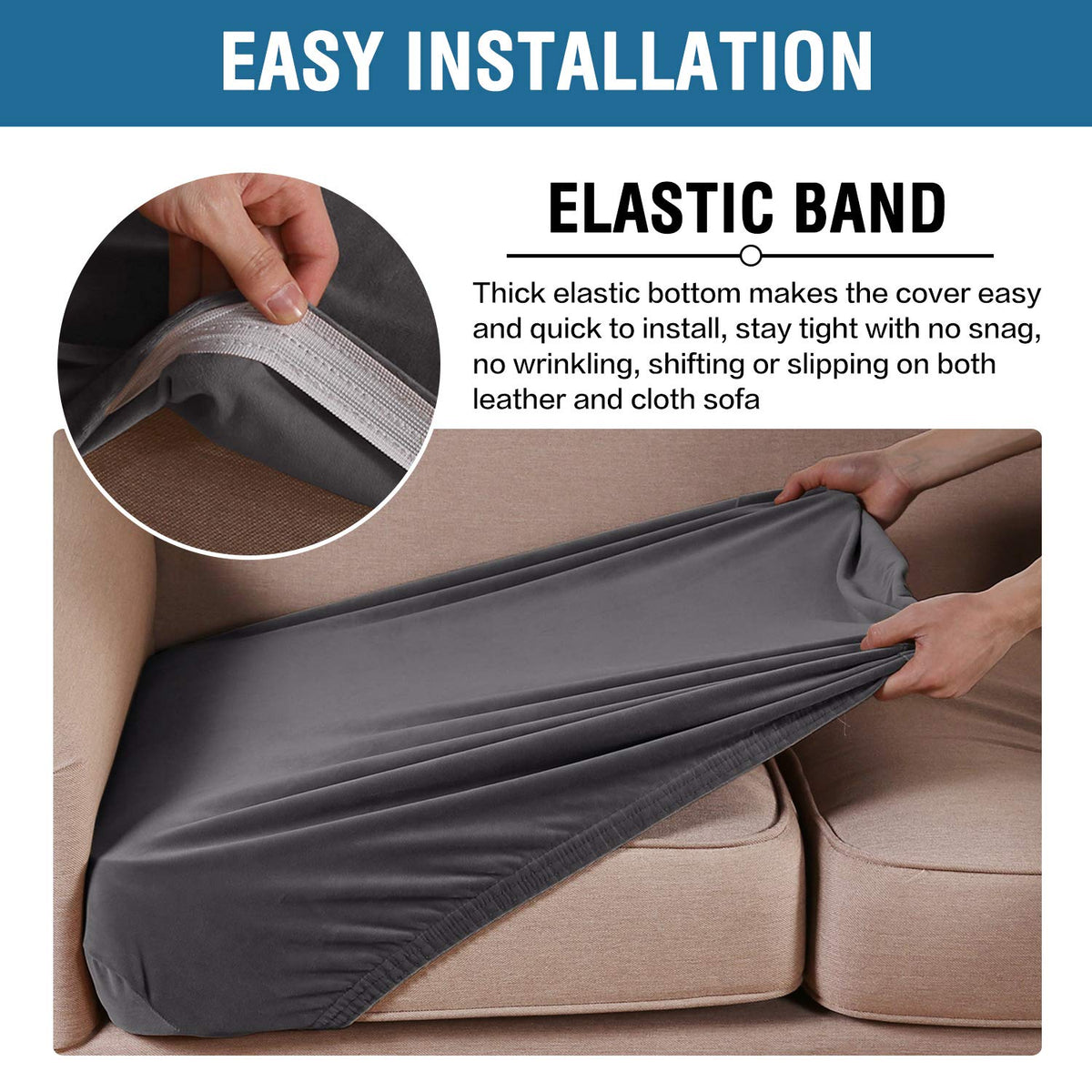 Non-slip elastic bottom keeps the cover in place on a sofa