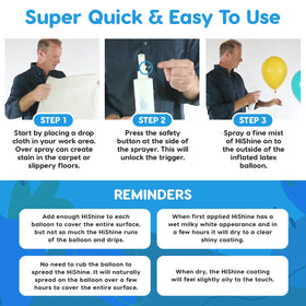 Foil balloons treated with HI-SHINE retain shine.