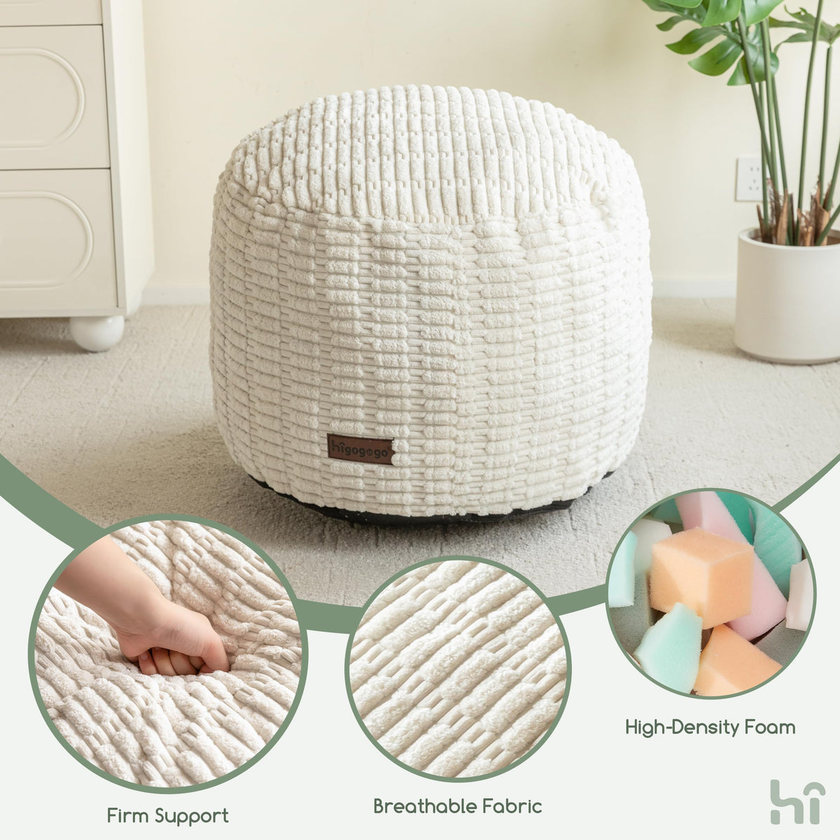 HIGOGOGO pouf ottoman features a non-slip bottom for secure placement.