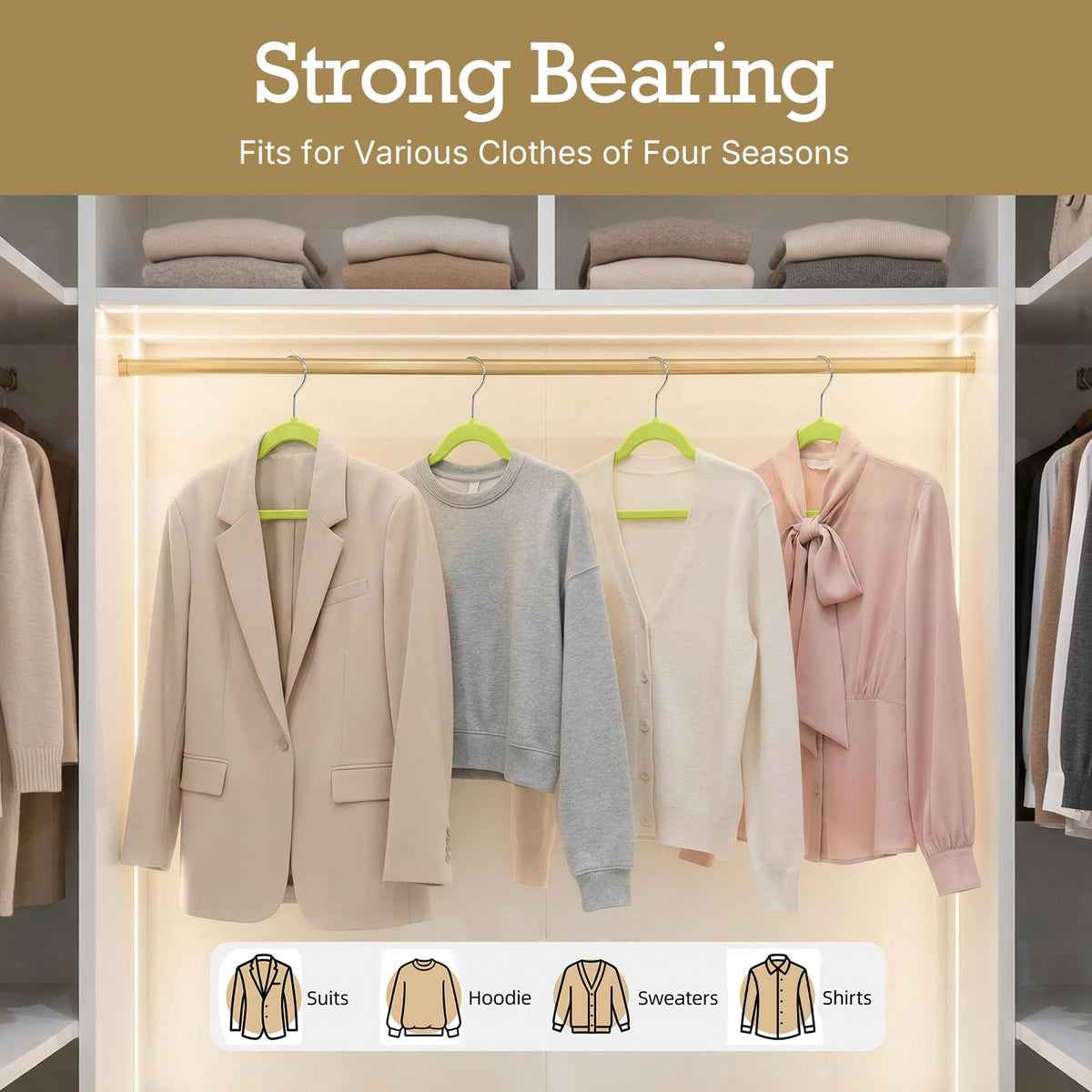 HOUSE DAY velvet finish minimizes shedding and keeps garments looking fresh.
