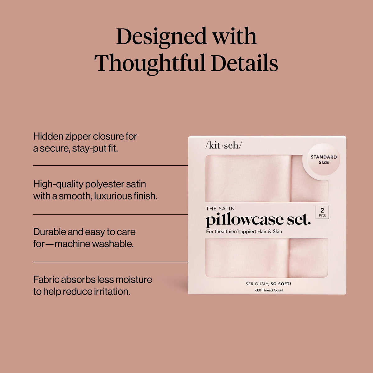 Kitsch pillowcase wrinkle-free surface helps preserve skin and hair