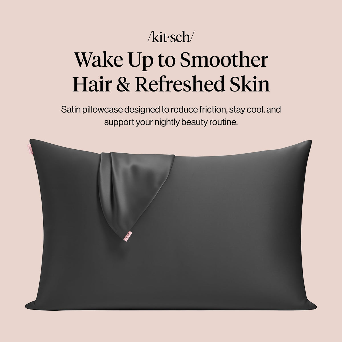Kitsch satin pillowcase smooth surface reduces friction for silky hair