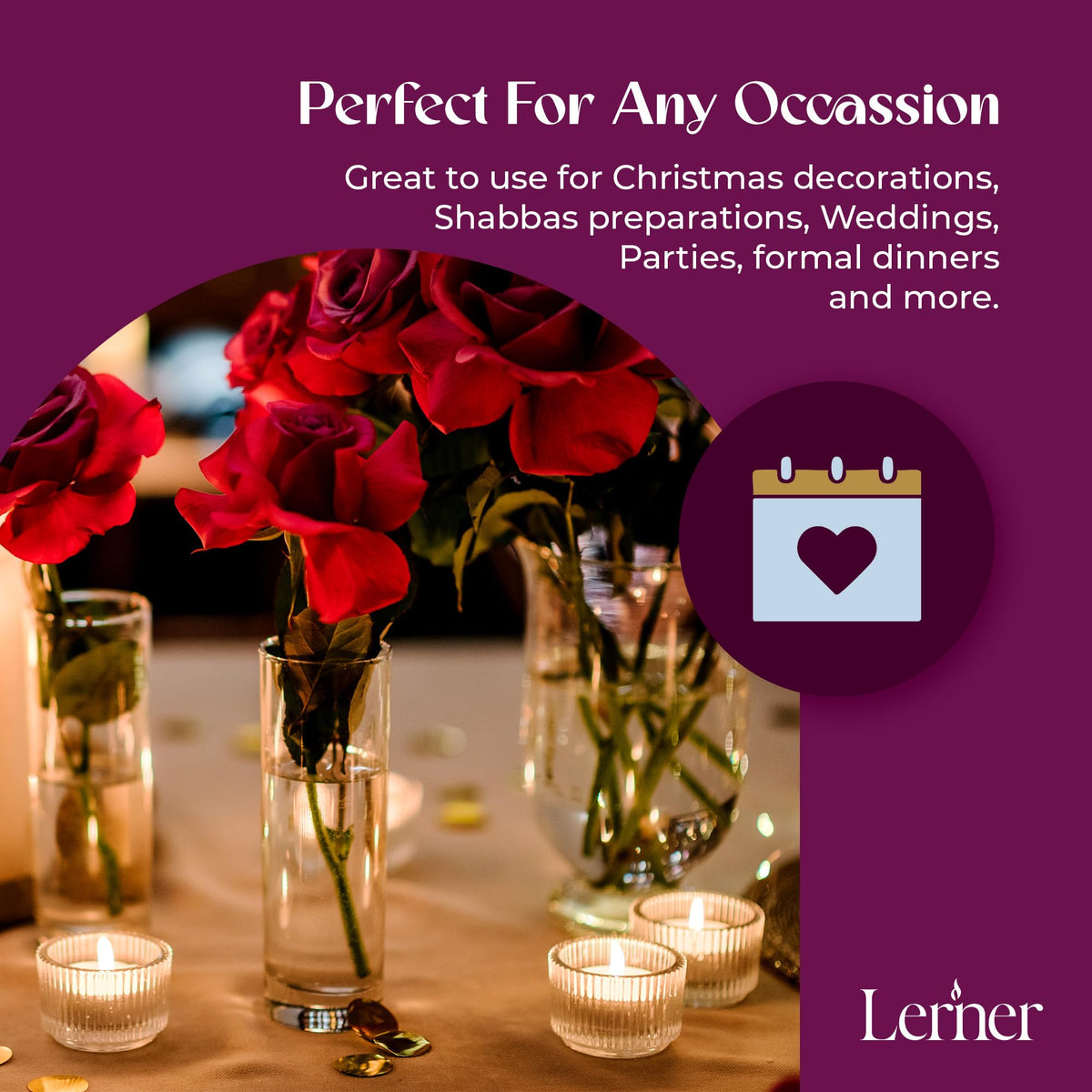 Lerner Tealights feature lead-free wicks for a steady, drip-free flame.