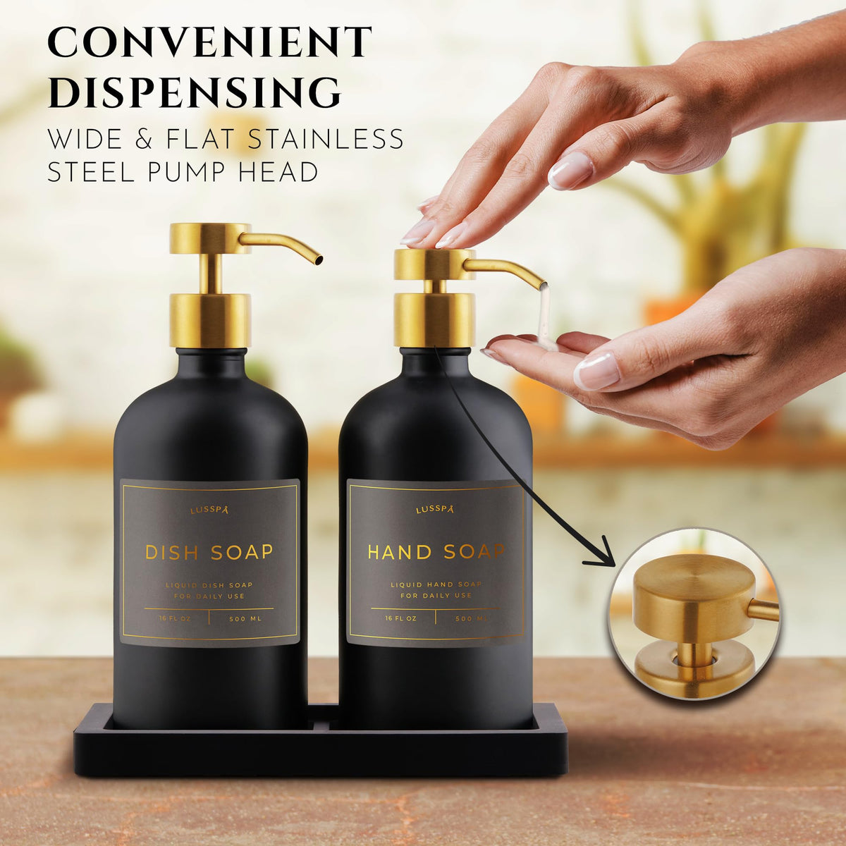 Stainless steel pumps provide smooth one-handed operation for dish or hand soap.