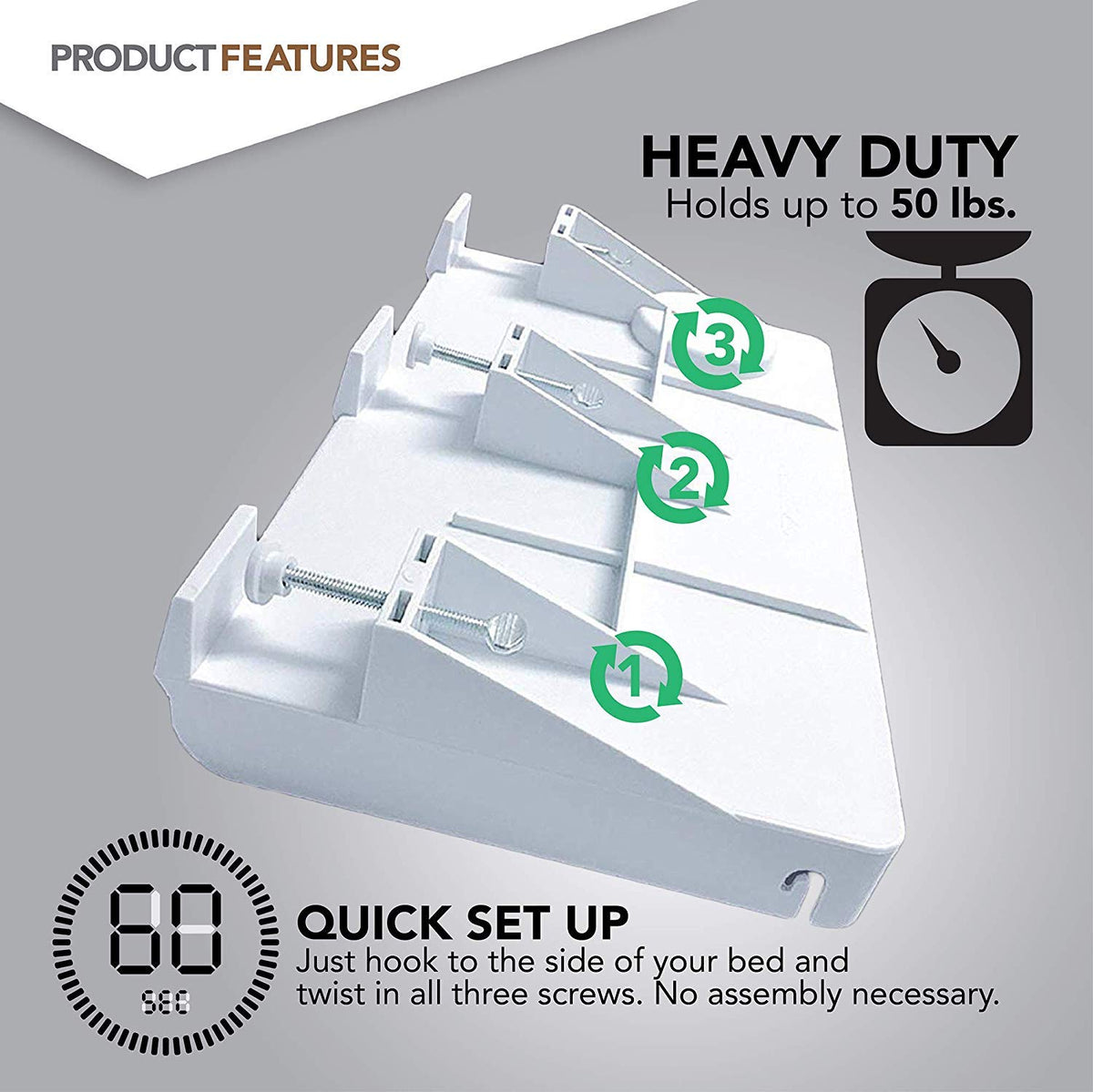 Modern Innovations tool-free install bedside shelf securely attaches to most frames.