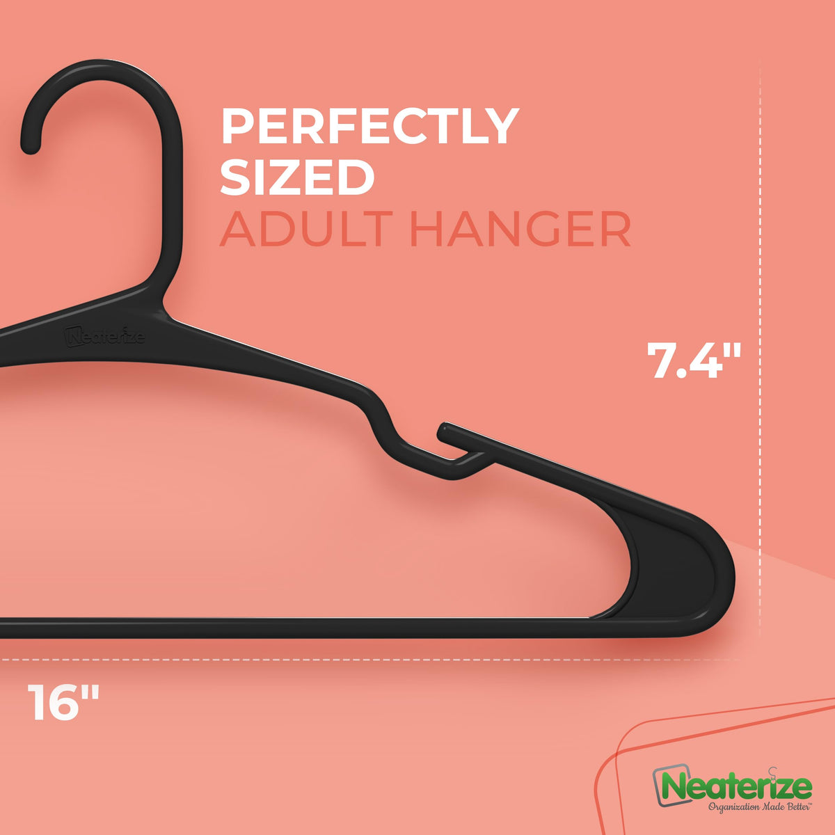 NEATERIZE angled shoulder support hangers feature a stable design.