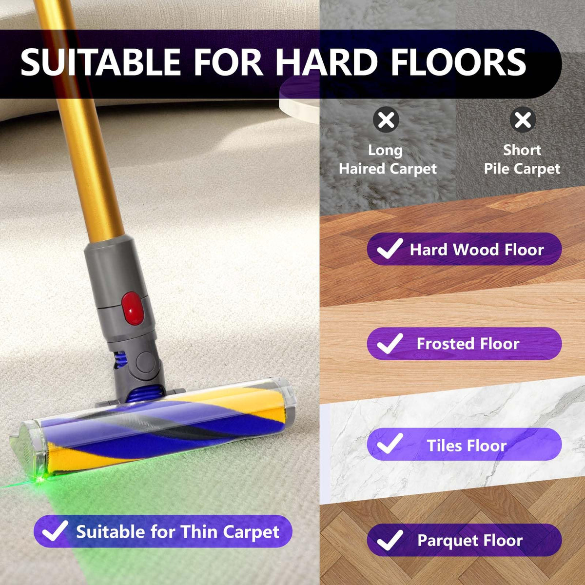 Soft roller brush minimizes friction on delicate hard floors.