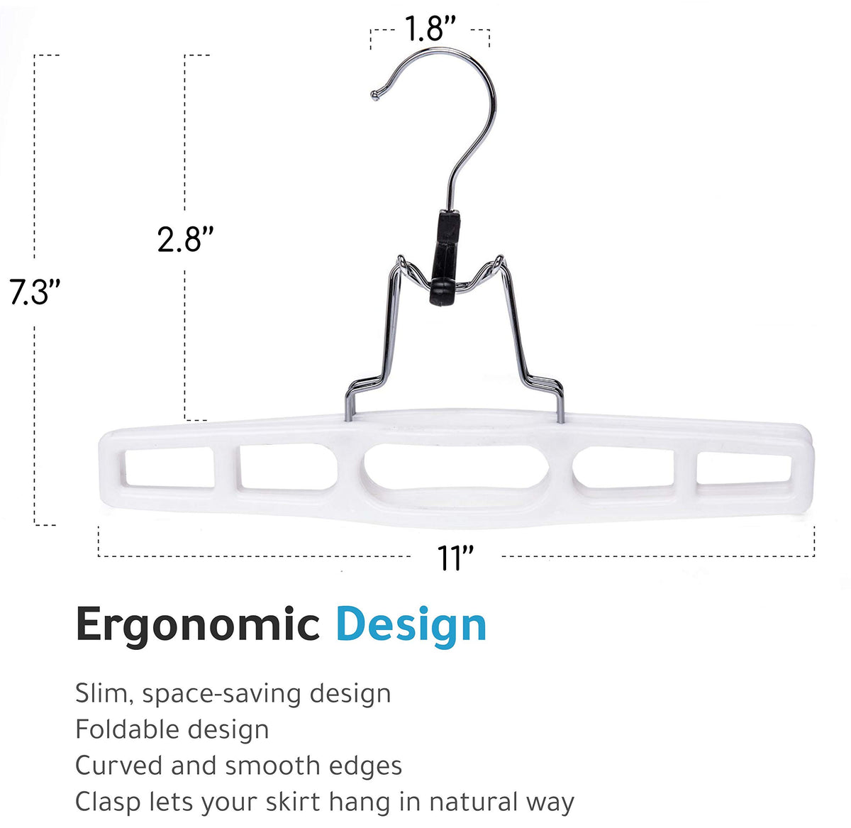 Quality Hangers nonslip design keeps skirts from sliding off.