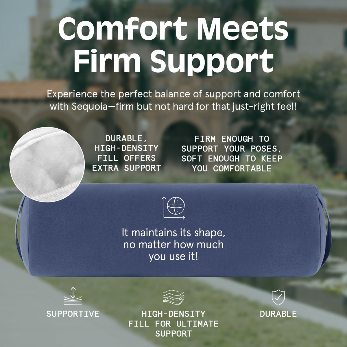 Sequoia bolster in meditation pose highlights comfortable support