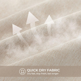River Dream quick-drying fabric keeps bathroom dry after showers.