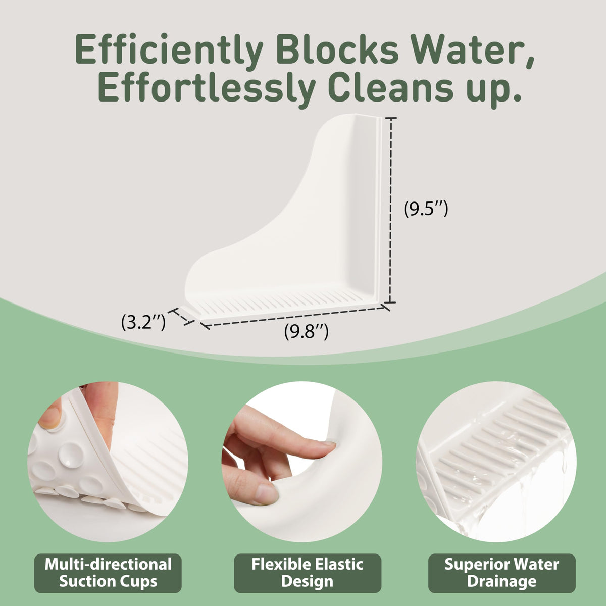Roslim one-piece silicone guard adapts to corner shape for effective water containment.