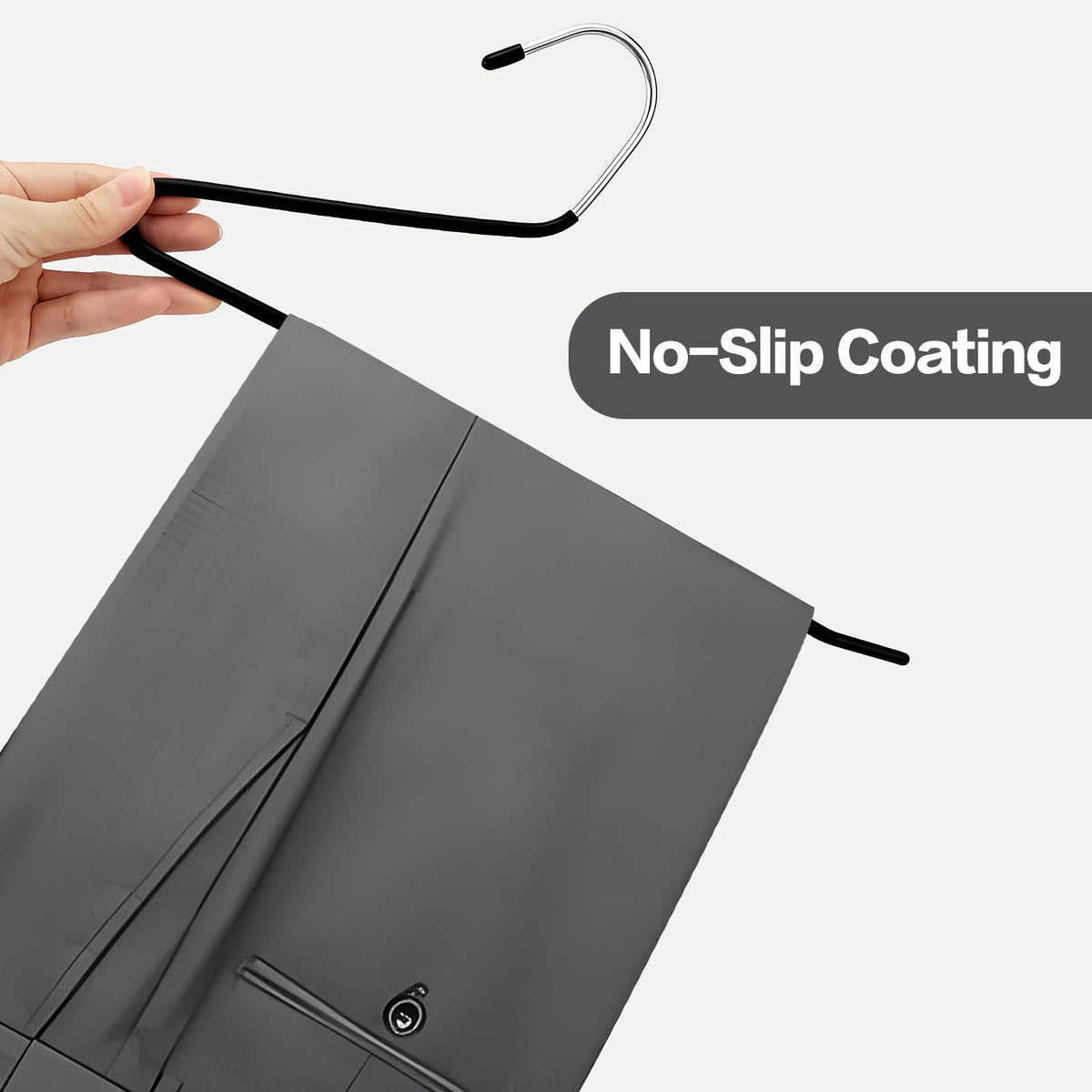 Seuqhck easy-access hanger allows quick slide-on and removal of pants