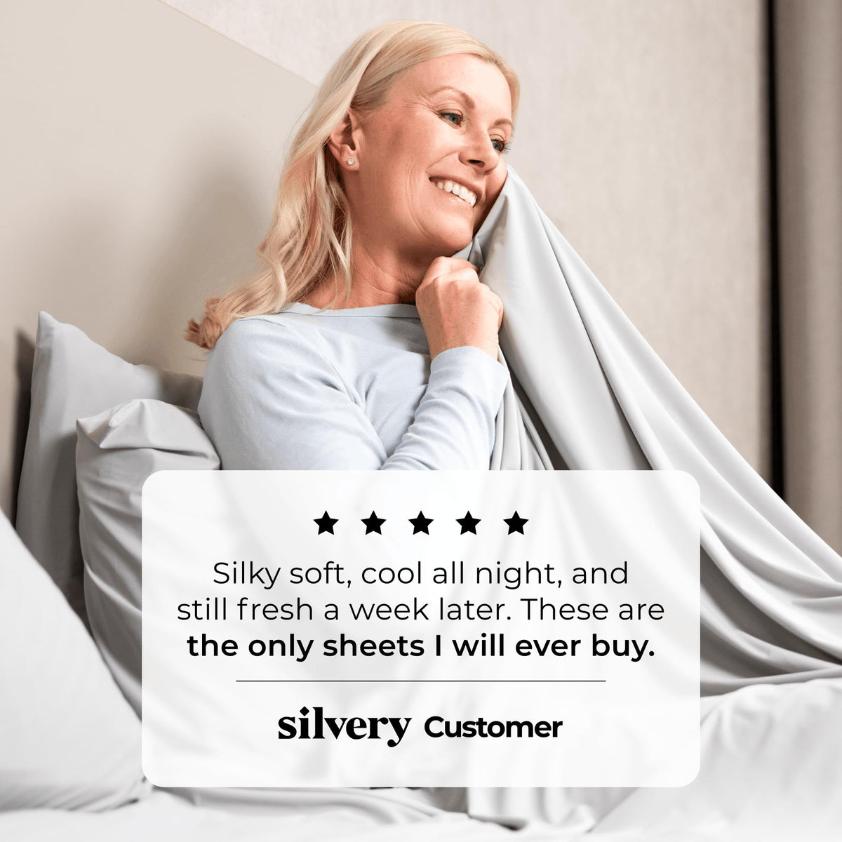 Silvery ultra-soft finish feels silky from the first night.