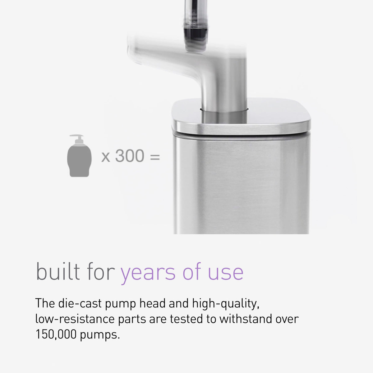 simplehuman brushed stainless steel finish resists fingerprints and water spots