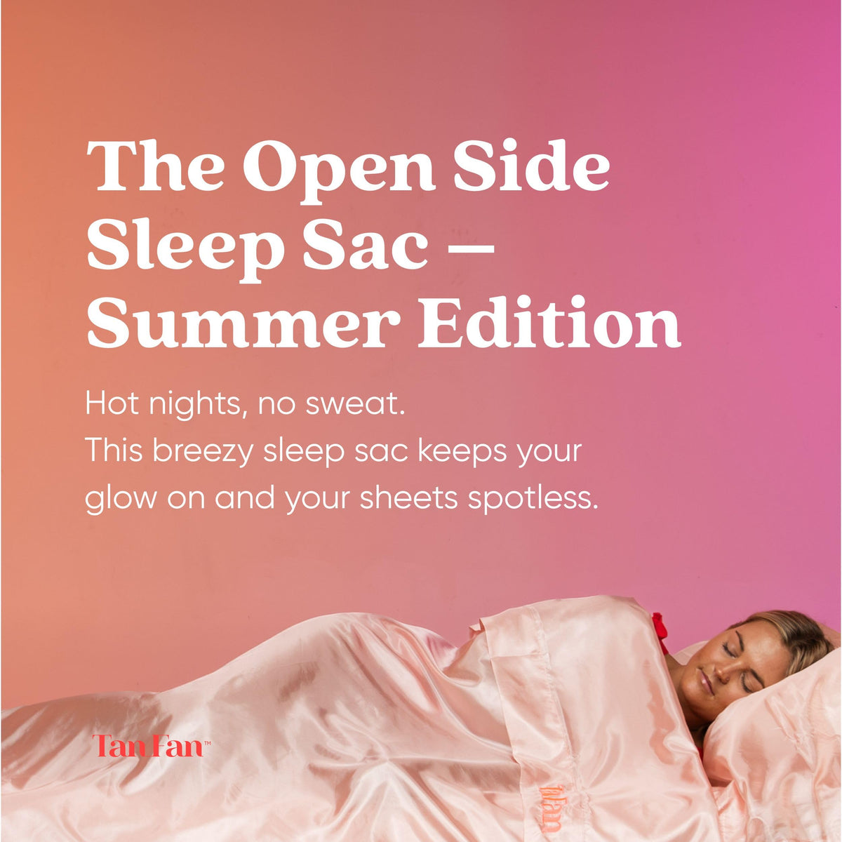 Tan Fan Sleep Sack stain-resistant fabric helps prevent self-tanner transfer overnight.