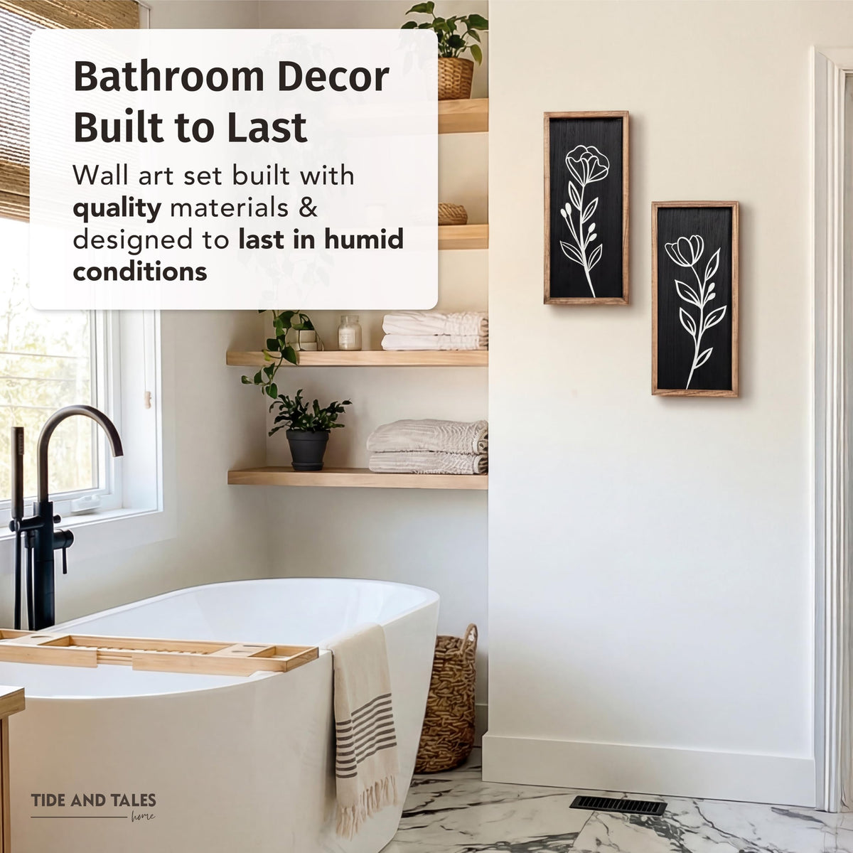 Tide and Tales durable wooden frames resist warping in humid bathrooms