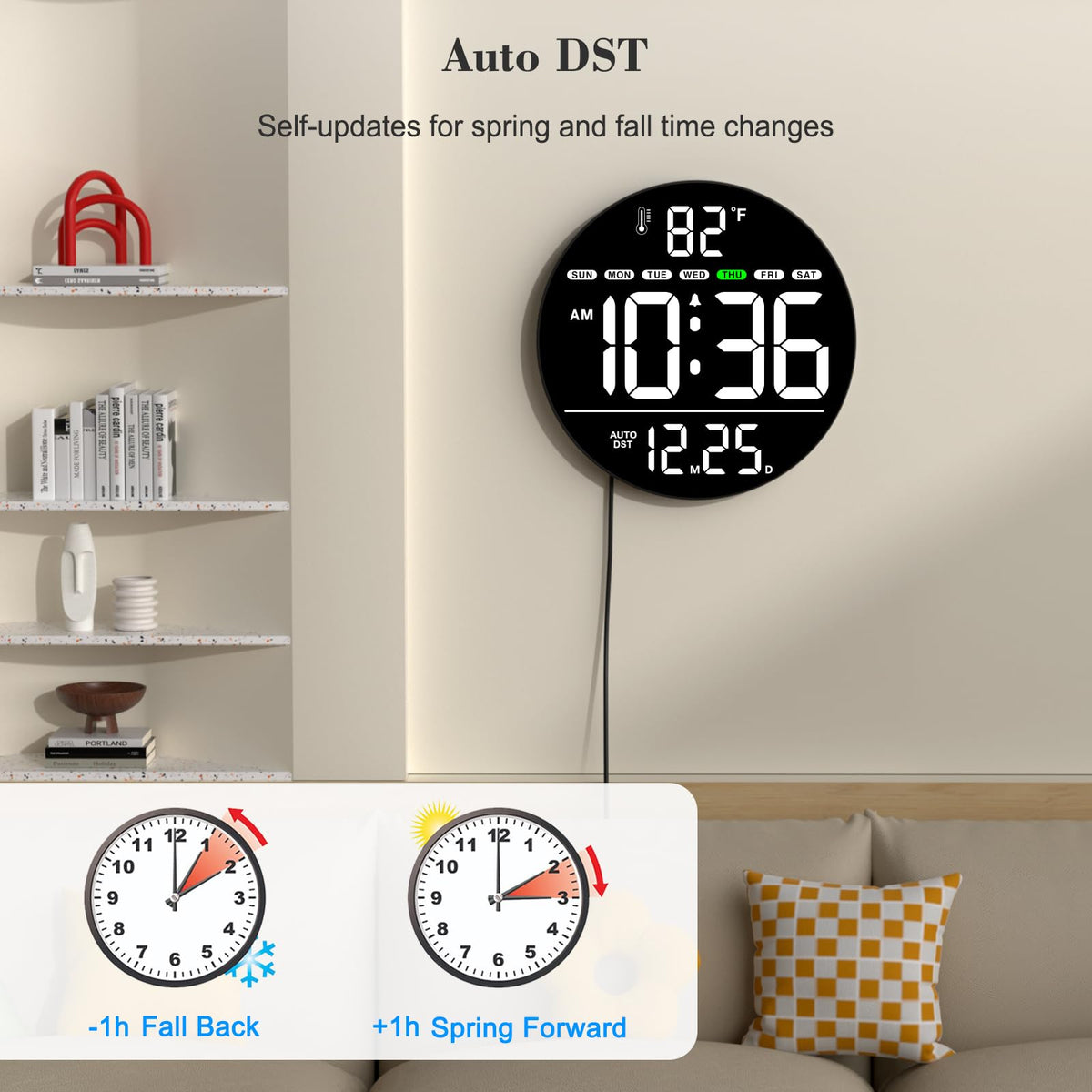 WallarGe auto DST feature keeps time accurate without manual changes.