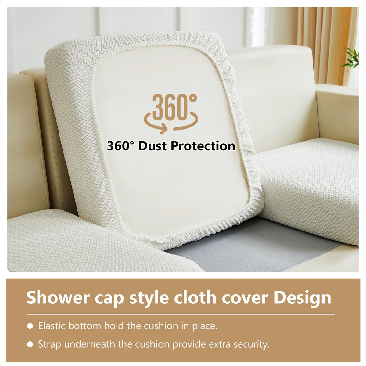 Elastic bottom straps ensure a smooth, wrinkle-free fit on seat cushions.